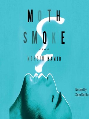 MOTH SMOKE BY MOHSIN HAMID