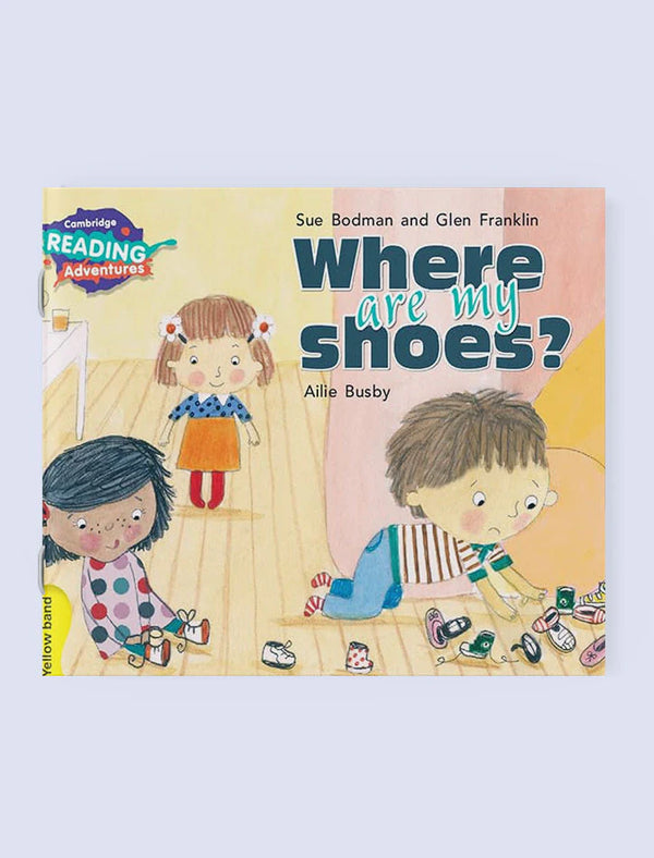 Cambridge Reading Adventure: Where are My Shoes?