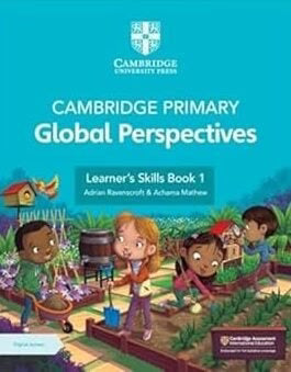 CAMBRIDGE PRIMARY Global Perspectives Learner’s Skills Book 1