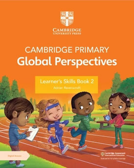 CAMBRIDGE PRIMARY Global Perspectives Learner’s Skills Book 2