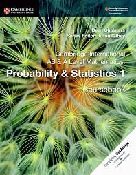 Cambridge International AS & A Level Mathematics: Probability & Statistics 1 Coursebook (Cambridge Assessment International Education)