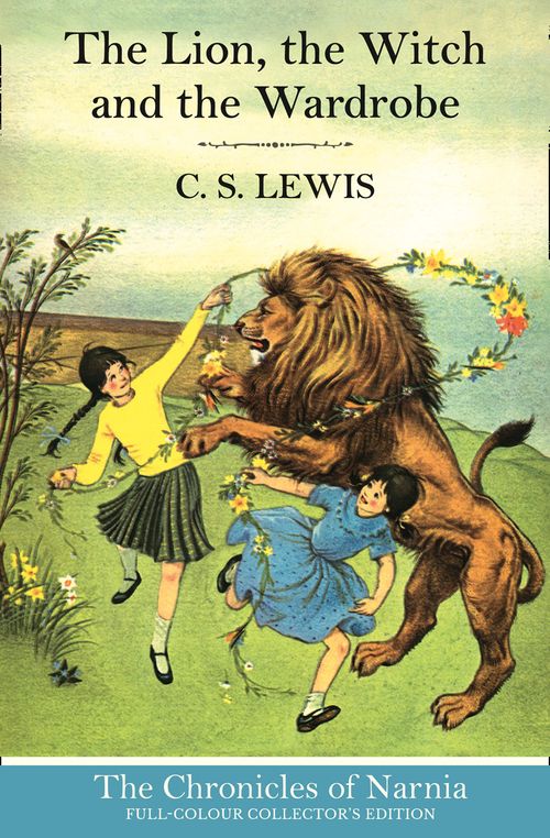 The Lion, the Witch and the Wardrobe C.S Lewis – Collins Classics