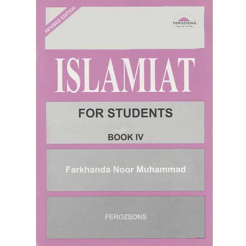 ISLAMIAT FOR STUDENTS BOOK 4 FARKHANDA NOOR MUHAMMAD