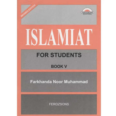 ISLAMIAT FOR STUDENTS BOOK 5 FARKHANDA NOOR MUHAMMAD