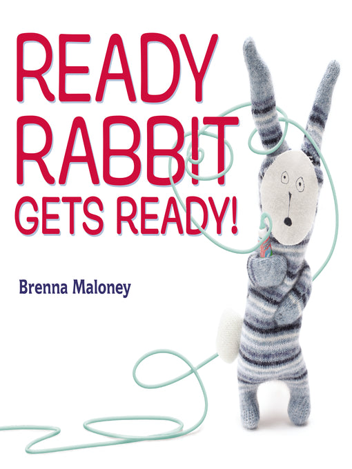READY RABBIT GETS READY BRENNA MALONEY