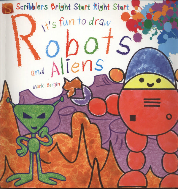 IT'S FUN TO DRAW ROBOTS AND ALIENS MARK BERGIN