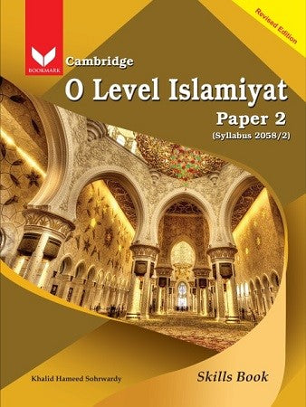 Bookmark Cambridge O Level Islamiyat Skills Book for Paper 2 by Khalid hameed/Sohrwardy