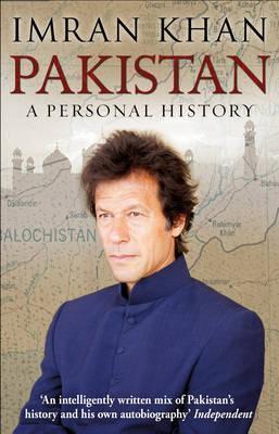 IMRAN KHAN PAKISTAN  A PERSONAL HISTORY