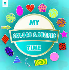 MY COLORS & SHAPES TIME